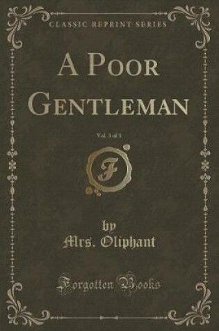Cover of A Poor Gentleman, Vol. 3 of 3 (Classic Reprint)