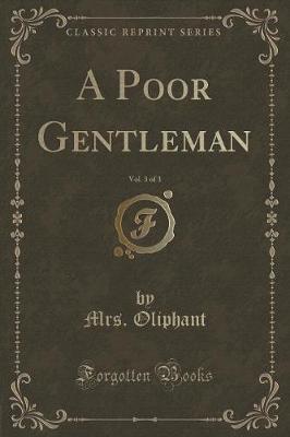 Book cover for A Poor Gentleman, Vol. 3 of 3 (Classic Reprint)