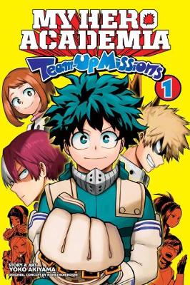 Cover of My Hero Academia: Team-Up Missions, Vol. 1