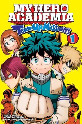 Cover of My Hero Academia: Team-Up Missions, Vol. 1