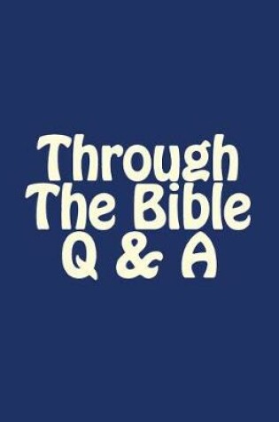 Cover of Through The Bible Q & A