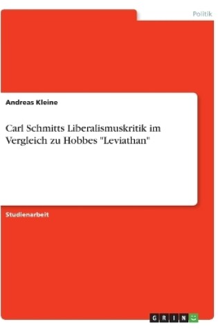 Cover of Carl Schmitts Liberalismuskritik Im Vergleich Zu Hobbes Leviathan