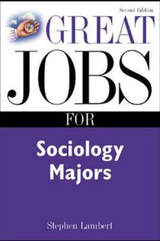 Cover of Great Jobs for Sociology Majors, 2nd Ed.