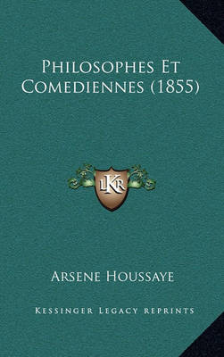 Book cover for Philosophes Et Comediennes (1855)