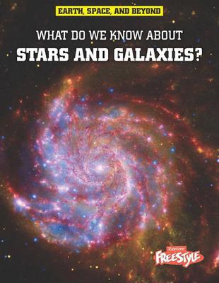 Book cover for Earth, Space, & Beyond What Do We Know About Stars and Galaxies?