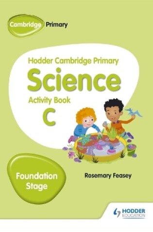 Cover of Hodder Cambridge Primary Science Activity Book C Foundation Stage