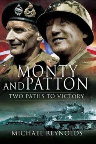 Cover of Monty and Patton: Two Paths to Victory