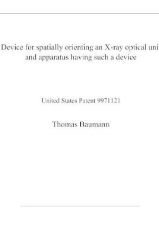 Cover of Device for spatially orienting an X-ray optical unit and apparatus having such a device