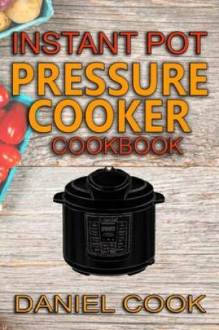 Cover of Instant Pot Pressure Cooker Cookbook