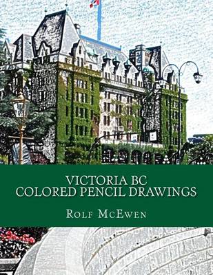 Book cover for Victoria BC Colored Pencil Drawings