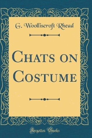 Cover of Chats on Costume (Classic Reprint)