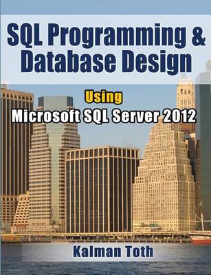 Book cover for SQL Programming & Database Design Using Microsoft SQL Server 2012