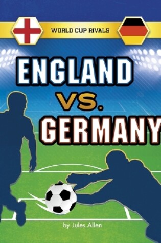 Cover of England vs. Germany