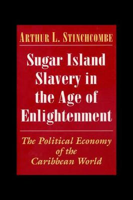 Book cover for Sugar Island Slavery in the Age of Enlightenment