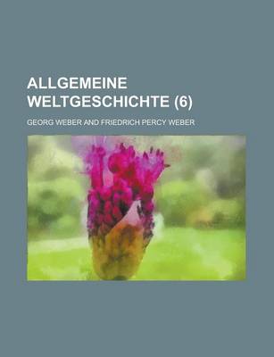 Book cover for Allgemeine Weltgeschichte (6 )