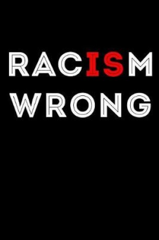 Cover of Racism Is Wrong