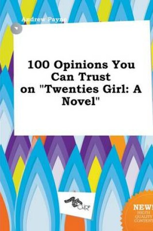 Cover of 100 Opinions You Can Trust on Twenties Girl