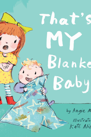 Cover of That's MY Blanket, Baby!