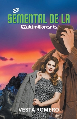 Book cover for El Semental de la Multimillonaria