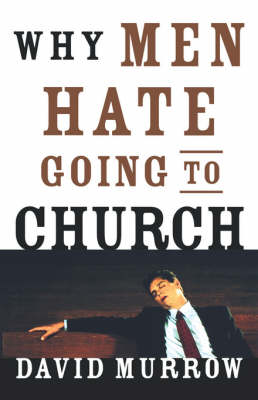 Book cover for Why Men Hate Going to Church