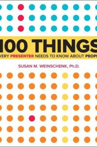 Cover of 100 Things Every Presenter Needs to Know About People