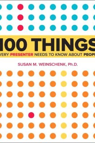 Cover of 100 Things Every Presenter Needs to Know About People