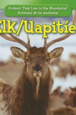 Cover of Elk / Uapitíes
