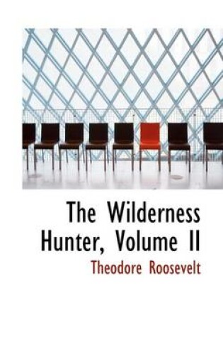 Cover of The Wilderness Hunter, Volume II