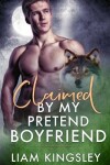 Book cover for Claimed By My Pretend Boyfriend