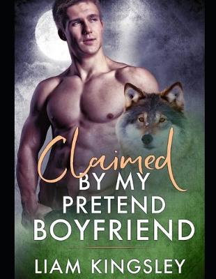 Book cover for Claimed By My Pretend Boyfriend