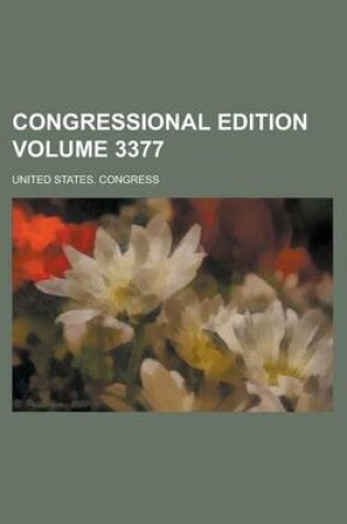 Cover of Congressional Edition Volume 3377