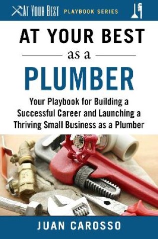 Cover of At Your Best as a Plumber