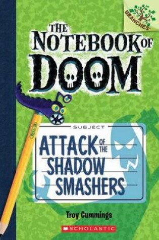 Cover of Attack of the Shadow Smashers: A Branches Book