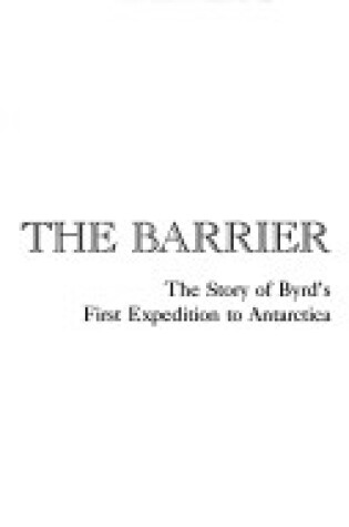 Cover of Beyond the Barrier : the Story of Byrd's First Expedition to Antarctica