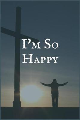 Book cover for I'm So Happy