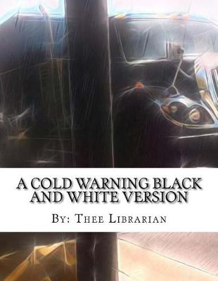 Book cover for A Cold Warning Black and White Version