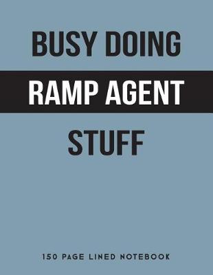 Book cover for Busy Doing Ramp Agent Stuff