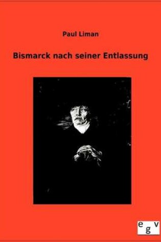 Cover of Bismarck nach seiner Entlassung