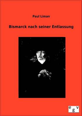 Book cover for Bismarck nach seiner Entlassung