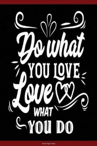 Cover of Ruled Paper Book (Do what you love - Love what you do)