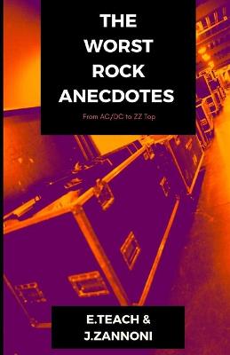 Book cover for The Worst Rock Anecdotes