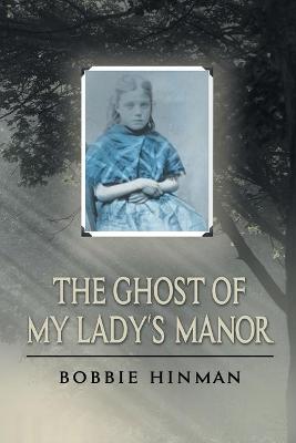 Book cover for The Ghost of My Lady's Manor