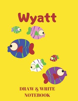 Cover of Wyatt Draw & Write Notebook