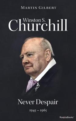 Cover of Winston S. Churchill: Never Despair, 1945-1965