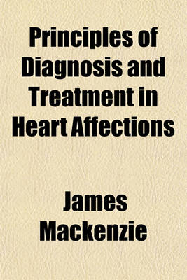 Book cover for Principles of Diagnosis and Treatment in Heart Affections