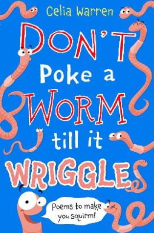 Cover of Don't Poke a Worm till it Wriggles