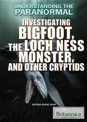 Book cover for Investigating Bigfoot, the Loch Ness Monster, and Other Cryptids