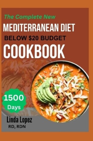 Cover of The Complete New Mediterranean Diet Below $20 Budget Cookbook