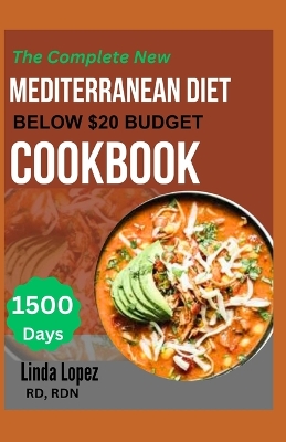 Book cover for The Complete New Mediterranean Diet Below $20 Budget Cookbook