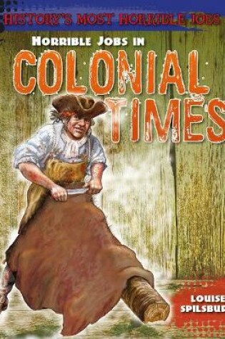 Cover of Horrible Jobs in Colonial Times